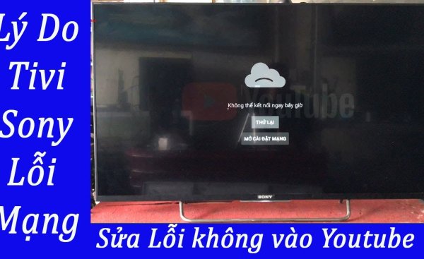 [VIDEO] SỬA LỖI TIVI SONY KHÔNG VÀO ĐƯỢC YOUTUBE DỄ NHẤT